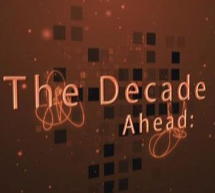 The Decade Ahead Video